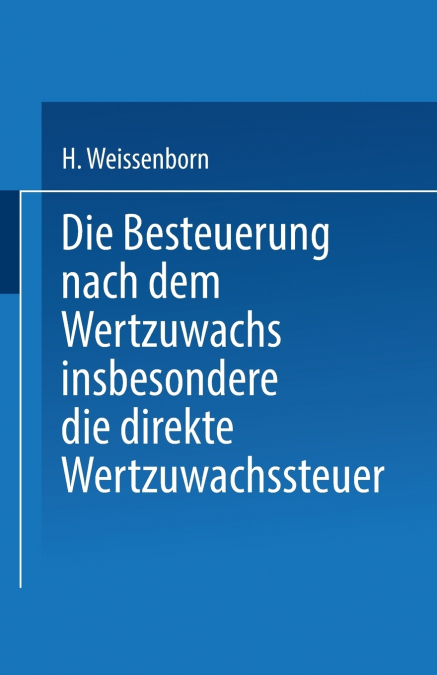 Die Besteuerung Nach Dem Wertzuwachs Insbesondere Die Direkte Wertzuwachssteuer