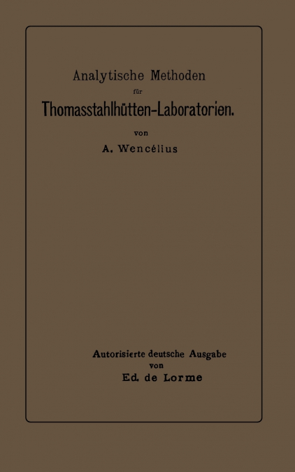 Analytische Methoden Fur Thomasstahlhutten-Laboratorien