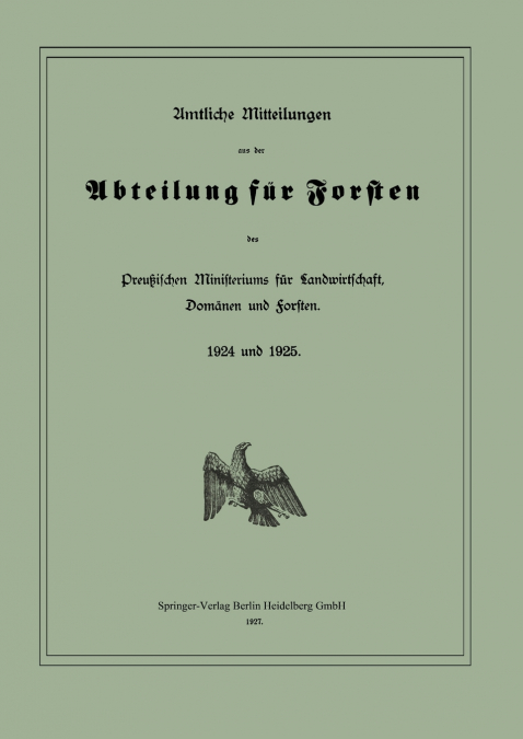 Amtliche Mitteilungen Aus Der Abteilung Fur Forsten Des Preussischen Ministeriums Fur Landwirtschaft, Domanen Und Forsten