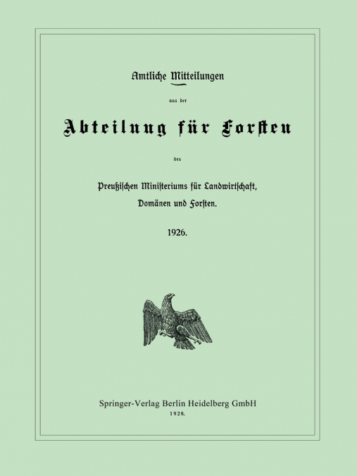 Amtliche Mitteilungen Aus Der Abteilung Fur Forsten Des Preussischen Ministeriums Fur Landwirtschaft, Domanen Und Forsten
