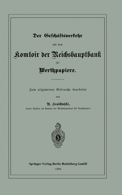 Der Geschaftsverkehr Mit Dem Komtoir Der Reichshauptbank Fur Werthpapiere