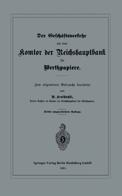Der Geschaftsverkehr Mit Dem Komtor Der Reichshauptbank Fur Werthpapiere