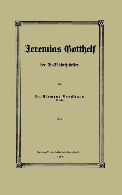 Jeremias Gotthelf Der Volksschriftsteller