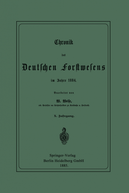 Chronik Des Deutschen Forstwesens Im Jahre 1884