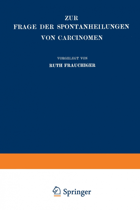 Zur Frage Der Spontanheilungen Von Carcinomen