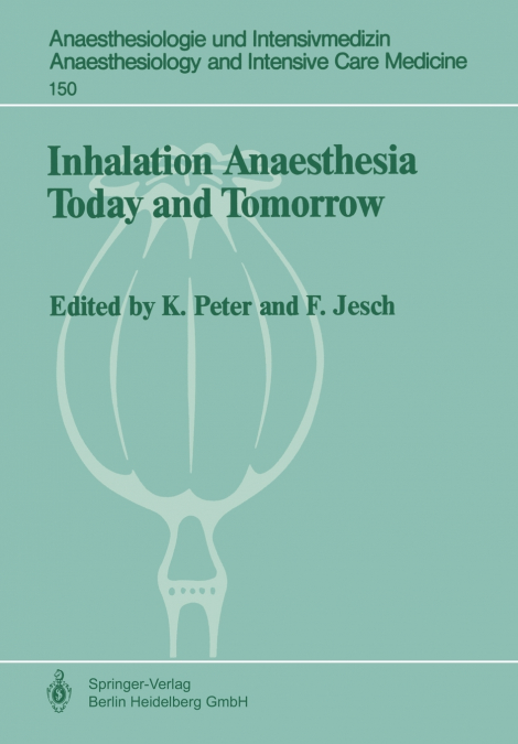 Inhalation Anaesthesia Today and Tomorrow