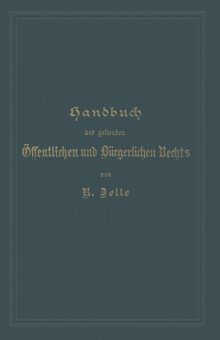 Handbuch Des Geltenden Offentlichen Und Burgerlichen Rechts