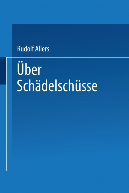 Uber Schadelschusse