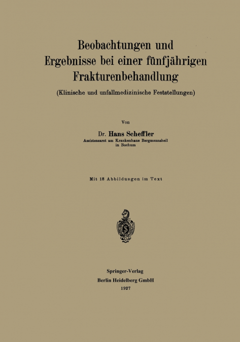 Beobachtungen Und Ergebnisse Bei Einer Funfjahrigen Frakturenbehandlung