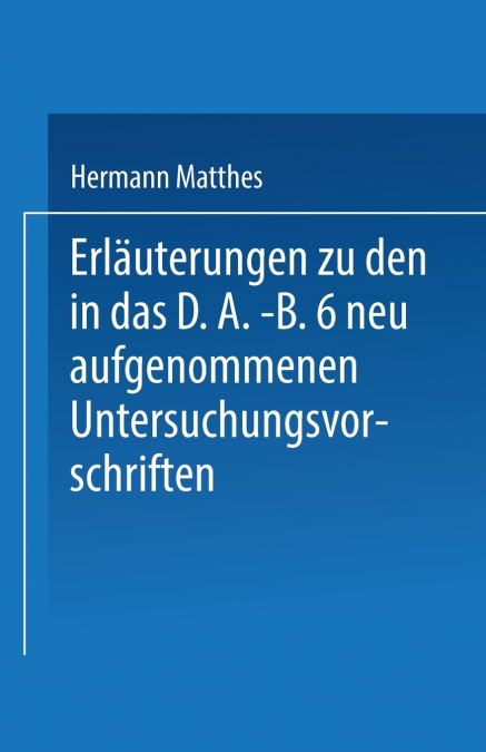 Erlauterungen Zu Den in Das D.A.-B.6 Neu Aufgenommenen Untersuchungsvorschriften