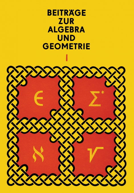 Beitrage Zur Algebra Und Geometrie 1