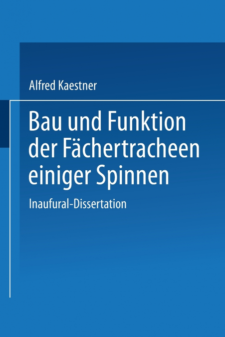 Bau Und Funktion Der Fachertracheen Einiger Spinnen
