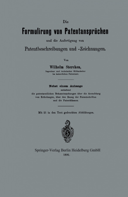 Die Formulirung Von Patentanspruchen Und Die Anfertigung Von Patentbeschreibungen Und -Zeichnungen