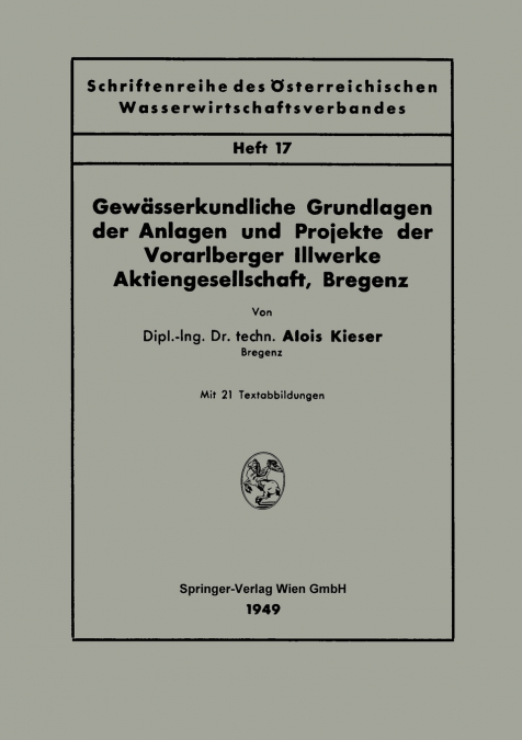 Gewasserkundliche Grundlagen Der Anlagen Und Projekte Der Vorarlberger Illwerke Aktiengesellschaft, Bregenz
