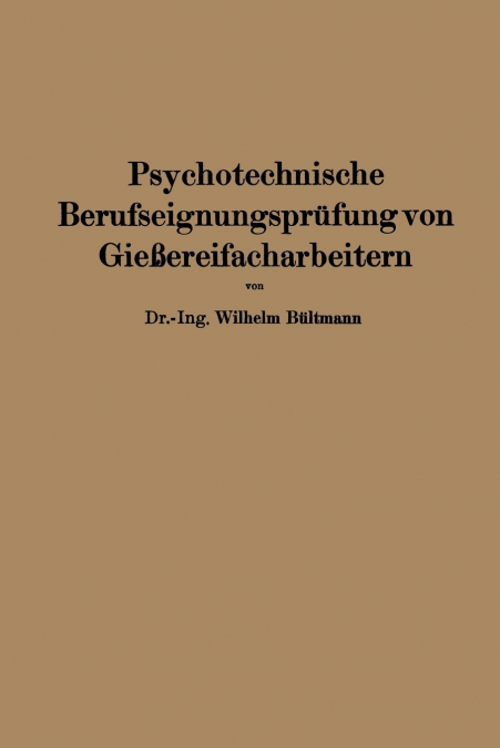 Psychotechnische Berufseignungsprufung Von Giessereifacharbeitern