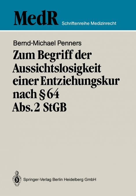 Zum Begriff Der Aussichtslosigkeit Einer Entziehungskur Nach 64 ABS. 2 Stgb