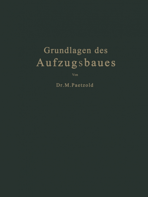 Grundlagen Des Aufzugsbaues