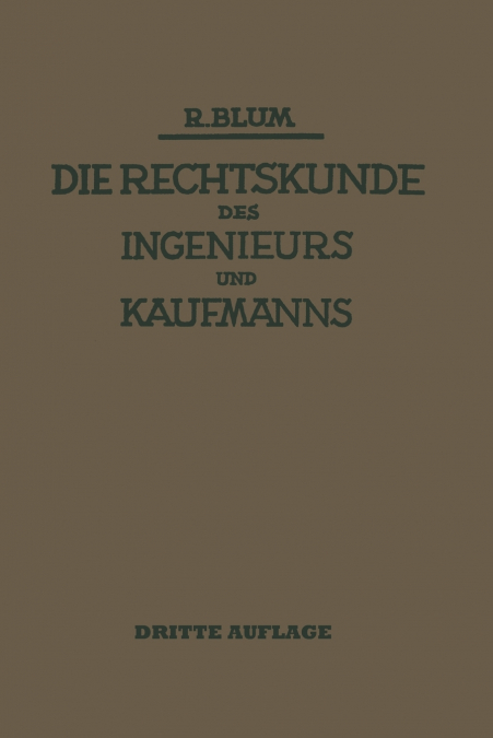 Die Rechtskunde Des Ingenieurs Und Kaufmanns
