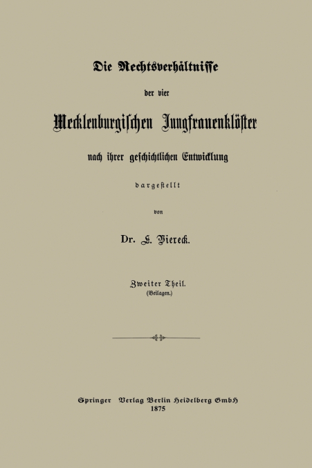 Die Rechtsverhaltnisse Der Vier Mecklenburgischen Jungfrauenkloster Nach Ihrer Geschichtlichen Entwicklung Dargestellt
