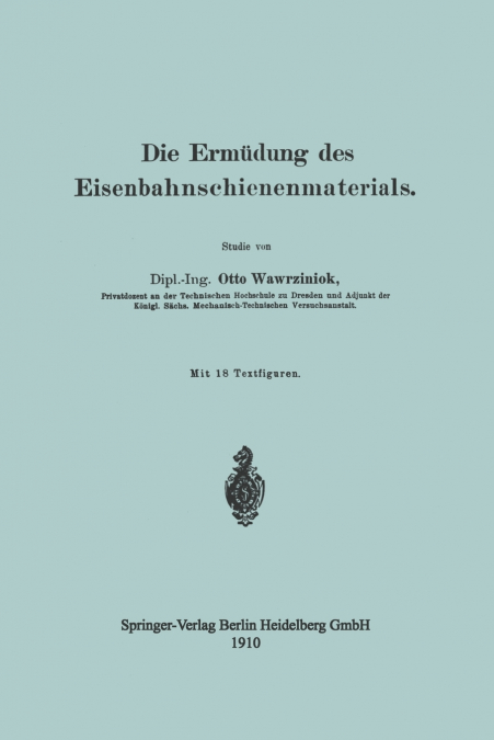 Die Ermüdung des Eisenbahnschienenmaterials