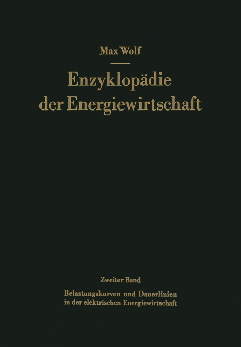 Belastungskurven Und Dauerlinien in Der Elektrischen Energiewirtschaft