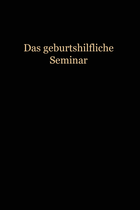 Das Geburtshilfliche Seminar