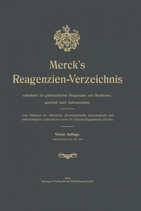 Merck S Reagenzien-Verzeichnis Enthaltend Die Gebrauchlichen Reagenzien Und Reaktionen, Geordnet Nach Autorennamen
