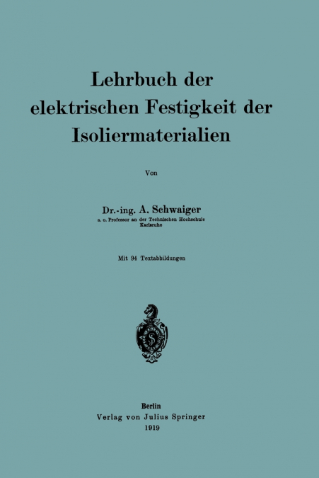 Lehrbuch Der Elektrischen Festigkeit Der Isoliermaterialien