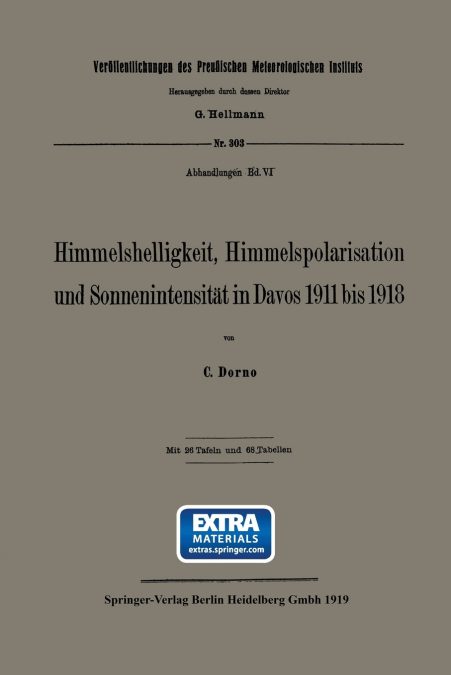 Himmelshelligkeit, Himmelspolarisation und Sonnenintensität in Davos 1911 bis 1918