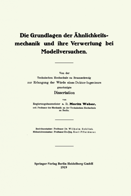 Die Grundlagen Der Ahnlichkeitsmechanik Und Ihre Verwertung Bei Modellversuchen
