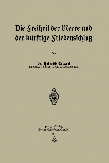 Die Freiheit Der Meere Und Der Kunftige Friedensschluss