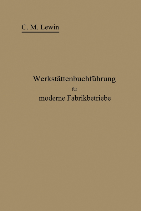 Werkstattenbuchfuhrung Fur Moderne Fabrikbetriebe