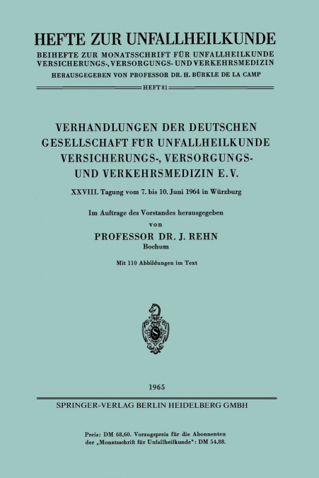 Verhandlungen Der Deutschen Gesellschaft Fur Unfallheilkunde Versicherungs-, Versorgungs- Und Verkehrsmedizin E.V.