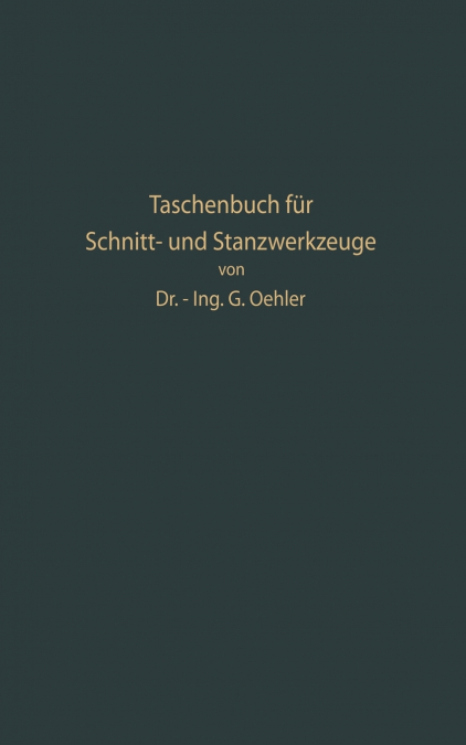 Taschenbuch Fur Schnitt- Und Stanzwerkzeuge Und Dafur Bewahrte Bohler-Werkzeugstahle