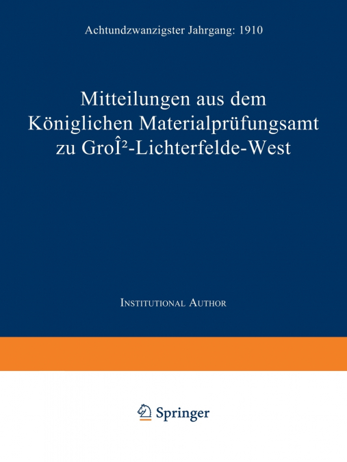 Mitteilungen Aus Dem Koniglichen Materialprufungsamt Zu Gross-Lichterfelde West