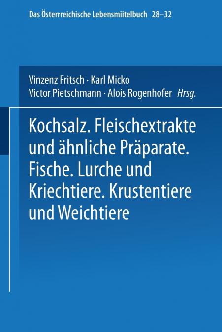 Kochsalz. Fleischextrakte Und Ahnliche Praparate. Fische. Lurche Und Kriechtiere. Krustentiere Und Weichtiere