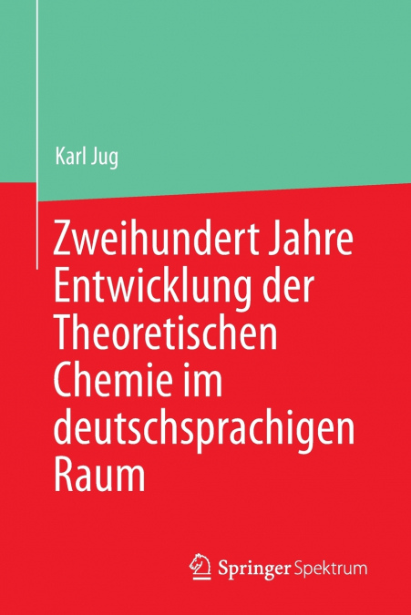 Zweihundert Jahre Entwicklung der Theoretischen Chemie im deutschsprachigen Raum