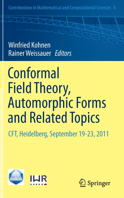 Conformal Field Theory, Automorphic Forms and Related Topics