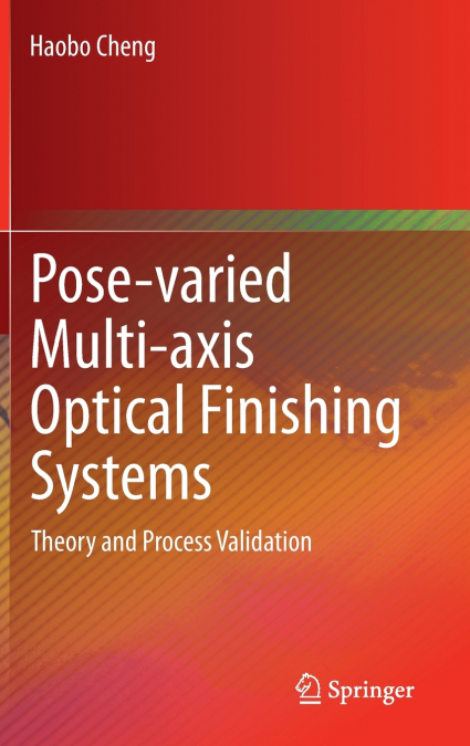 Pose-Varied Multi-Axis Optical Finishing Systems