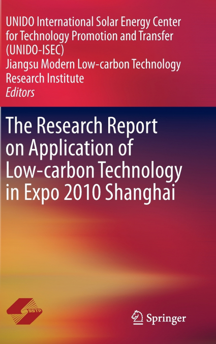 The Research Report on Application of Low-carbon Technology in Expo 2010 Shanghai