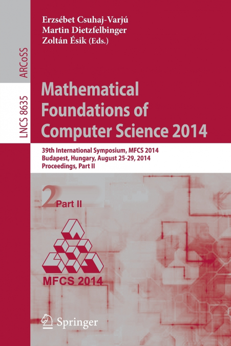Mathematical Foundations of Computer Science 2014
