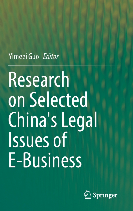 Research on Selected China’s Legal Issues of E-Business