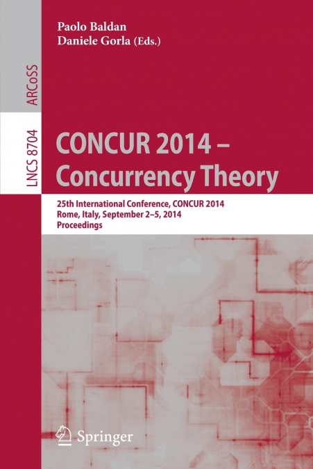 CONCUR 2014 - Concurrency Theory
