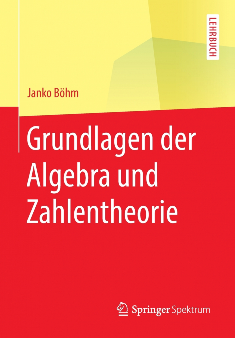 Grundlagen der Algebra und Zahlentheorie