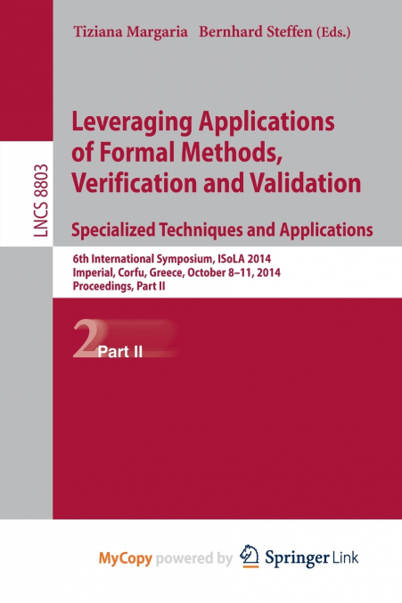 Leveraging Applications of Formal Methods, Verification and Validation. Specialized Techniques and Applications