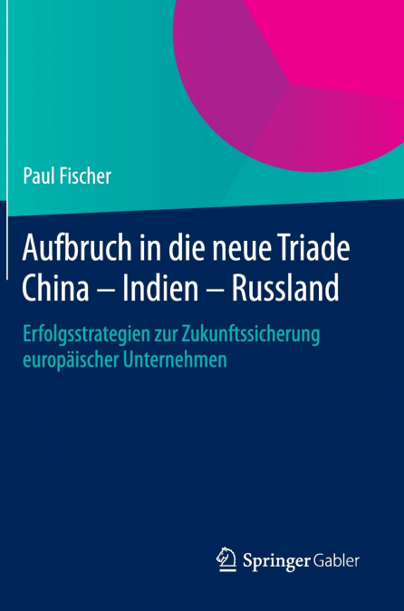 Aufbruch in die neue Triade China - Indien - Russland