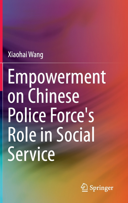 Empowerment on Chinese Police Force’s Role in Social Service