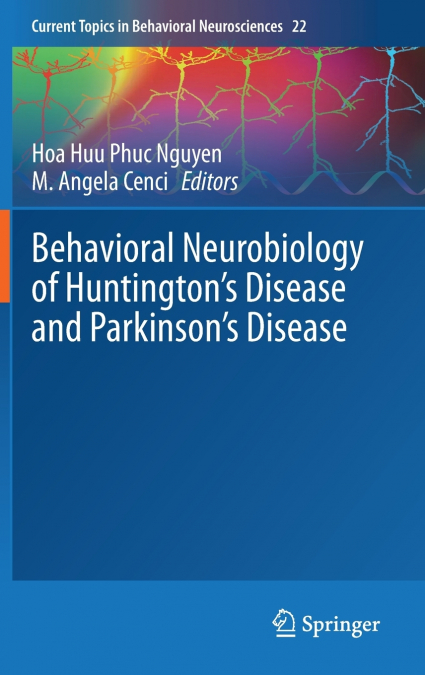Behavioral Neurobiology of Huntington’s Disease and Parkinson’s Disease