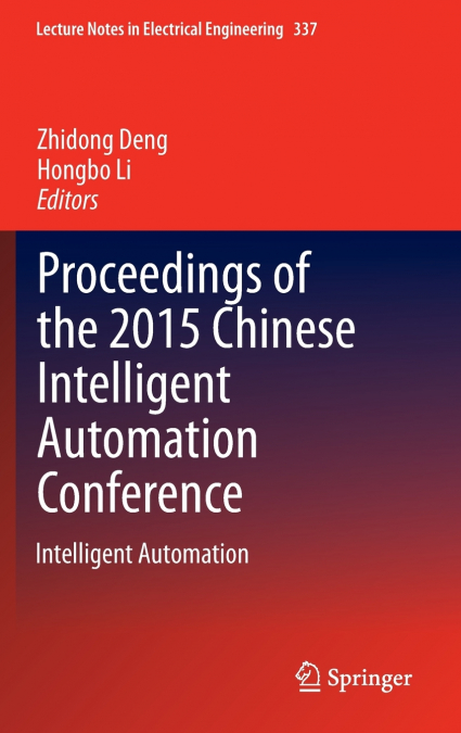 Proceedings of the 2015 Chinese Intelligent Automation Conference