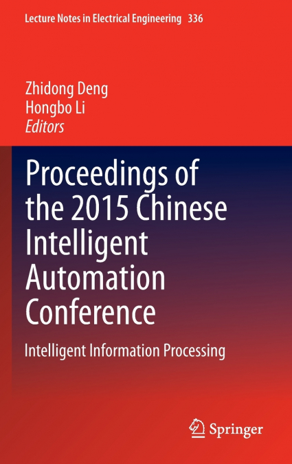 Proceedings of the 2015 Chinese Intelligent Automation Conference